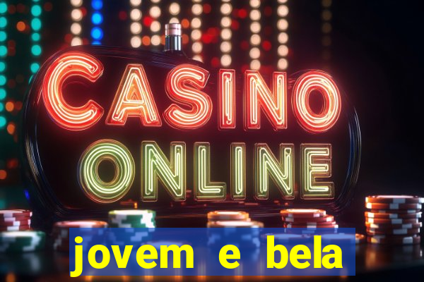 jovem e bela dublado download